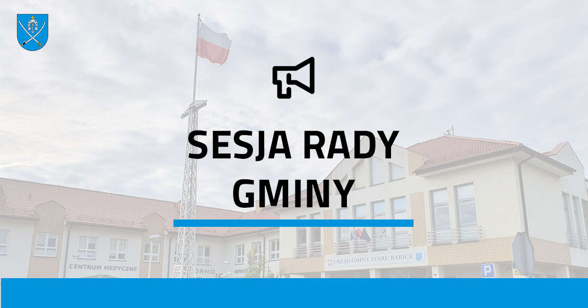 Zawiadomienie o XXI sesji Rady Gminy Stare Babice