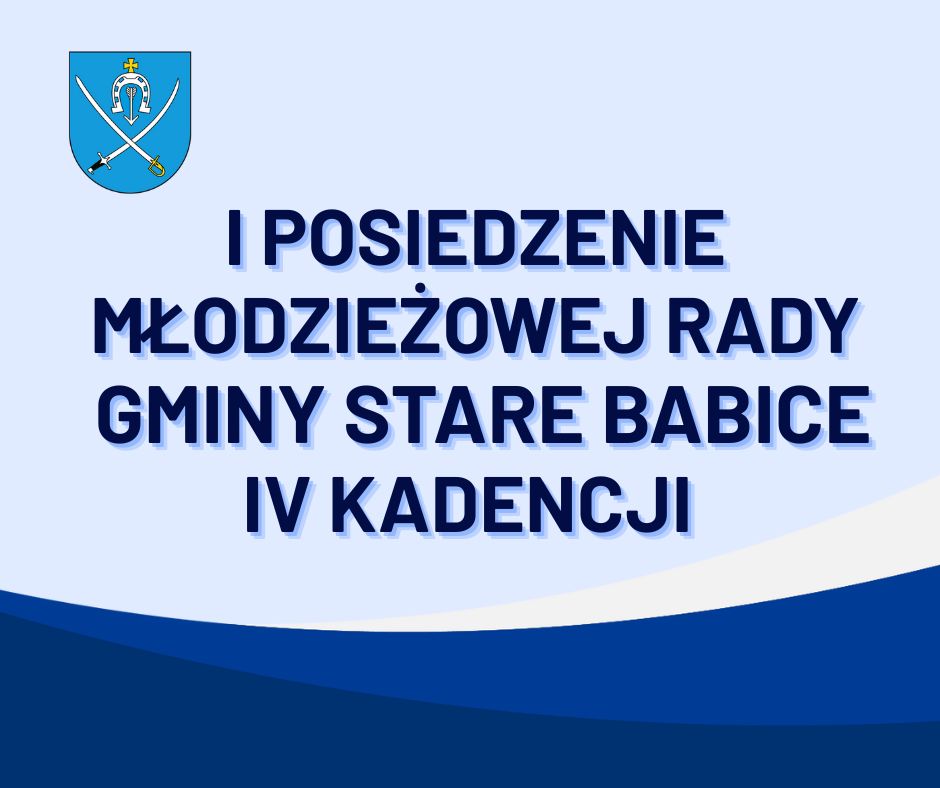 Zarządzenie Wójta Gminy Stare Babice w sprawie zwołania I posiedzenia Młodzieżowej Rady Gminy Stare Babice